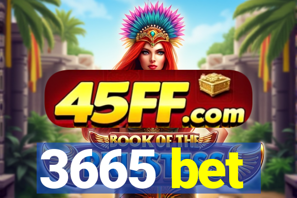 3665 bet